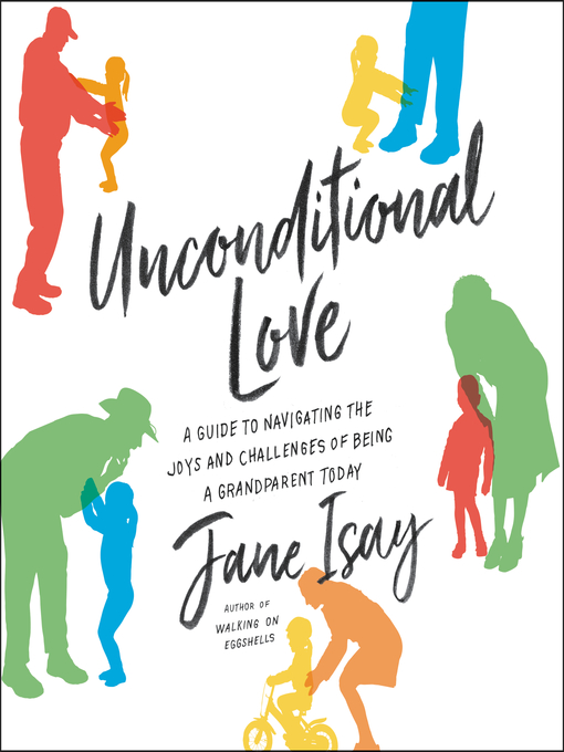 Title details for Unconditional Love by Jane Isay - Available